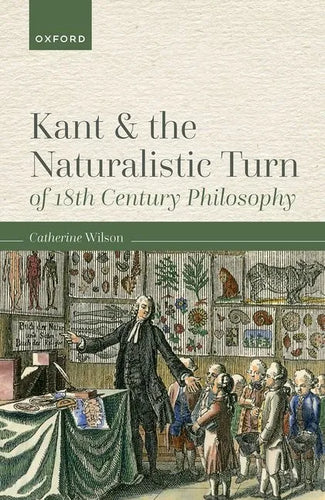 Kant and the Naturalistic Turn of 18th Century Philosophy - Hardcover