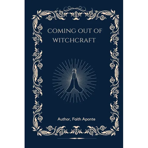 Coming Out Of Witchcraft - Paperback