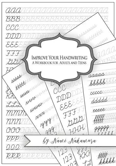 Improve Your Handwriting: A Workbook for Adults and Teens: Cursive Writing Penmanship Handwriting Workbook for Adults and Teens - Paperback