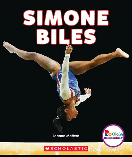 Simone Biles: America's Greatest Gymnast (Rookie Biographies) - Paperback