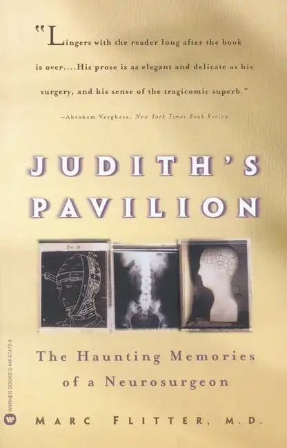 Judith's Pavilion: The Haunting Memories of a Neurosurgeon - Paperback