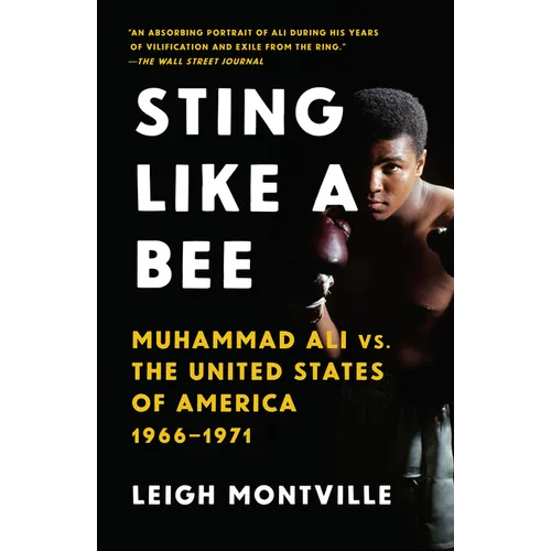 Sting Like a Bee: Muhammad Ali vs. the United States of America, 1966-1971 - Paperback