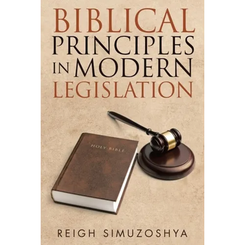 Biblical Principles in Modern Legislation - Paperback