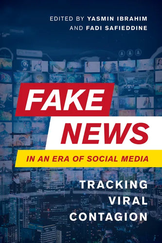 Fake News in an Era of Social Media: Tracking Viral Contagion - Paperback
