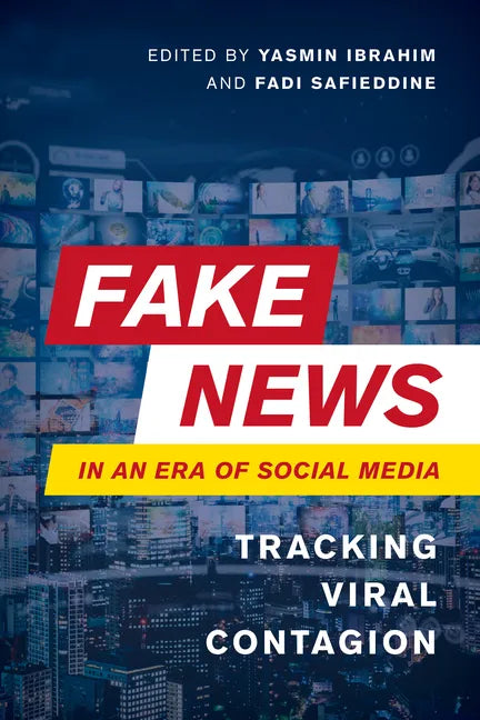 Fake News in an Era of Social Media: Tracking Viral Contagion - Paperback