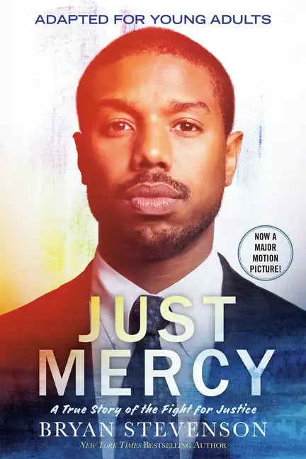 Just Mercy (Movie Tie-In Edition, Adapted for Young Adults): A True Story of the Fight for Justice - Paperback