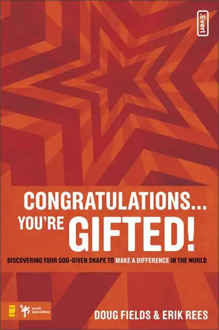 Congratulations ... You're Gifted!: Discovering Your God-Given Shape to Make a Difference in the World - Paperback