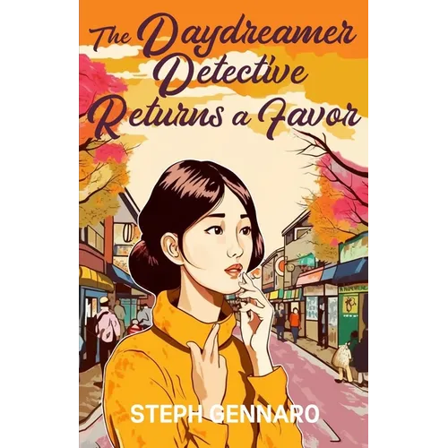 The Daydreamer Detective Returns A Favor - Paperback