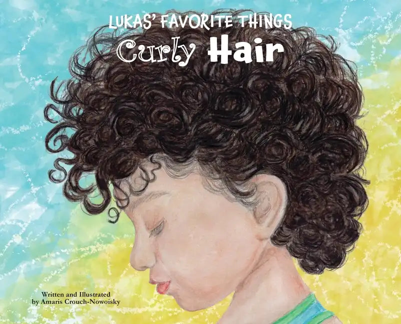 Lukas' Favorite Things: Curly Hair - Hardcover