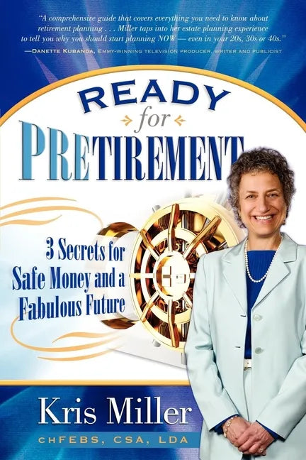 Ready for Pretirement: 3 Secrets for Safe Money and a Fabulous Future - Paperback