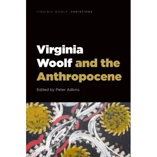 Virginia Woolf and the Anthropocene - Hardcover