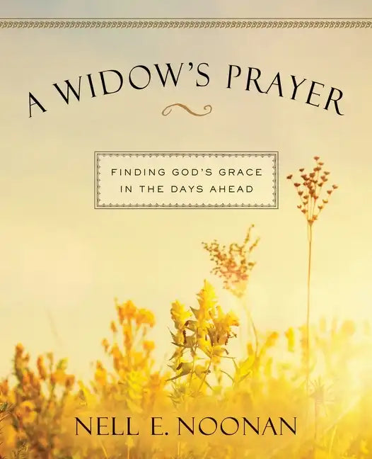 A Widow's Prayer Enlarged-Print: Finding God's Grace in the Days Ahead - Paperback
