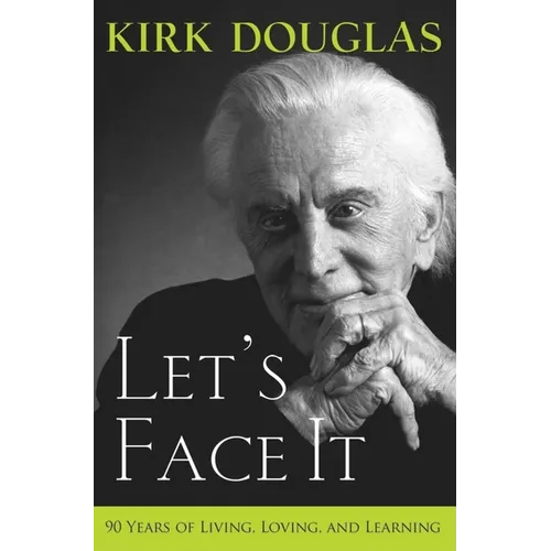 Let's Face It: 90 Years of Living, Loving, and Learning - Hardcover