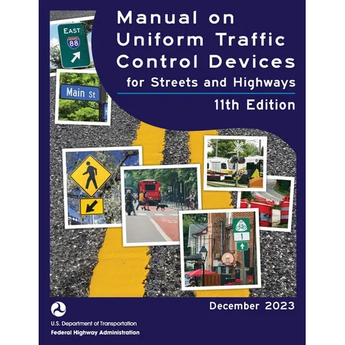 Manual on Uniform Traffic Control Devices for Streets and Highways, 2023, 11th edition - Paperback