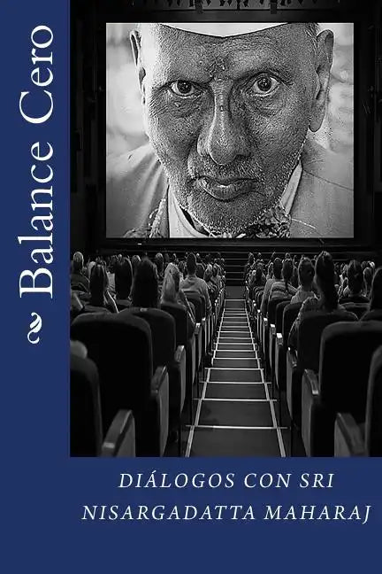 Balance Cero: Diálogos con Sri Nisargadatta Maharaj - Paperback