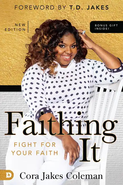 Faithing It: Bringing Purpose Back to Your Life! - Paperback