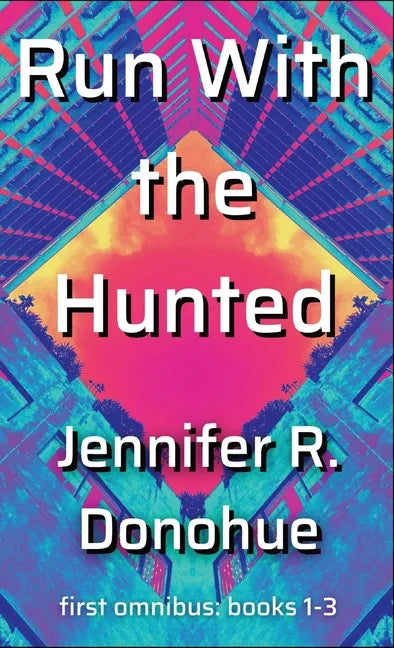 Run With the Hunted first omnibus Books 1-3: First Omnibus: Books 1-3 - Hardcover