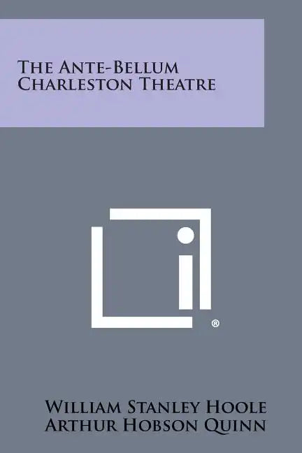 The Ante-Bellum Charleston Theatre - Paperback