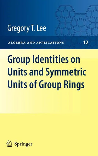 Group Identities on Units and Symmetric Units of Group Rings - Hardcover