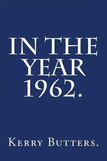 In the Year 1962. - Paperback