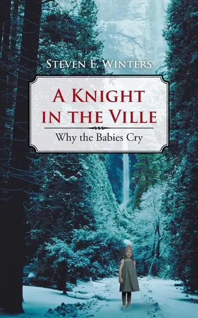 A Knight in the Ville: Why the Babies Cry - Paperback
