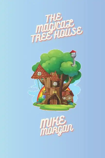 The Magic Treehouse Adventure - Paperback