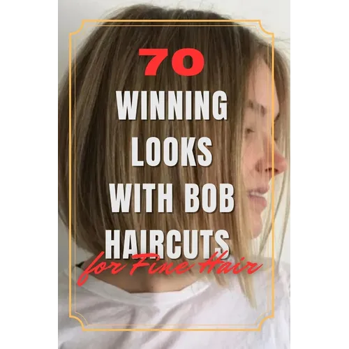 70 Winning Looks with Bob Haircuts for Fine Hair - Paperback