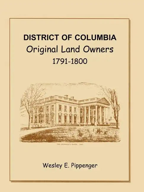 District of Columbia: Original Land Owners, 1791-1800 - Paperback