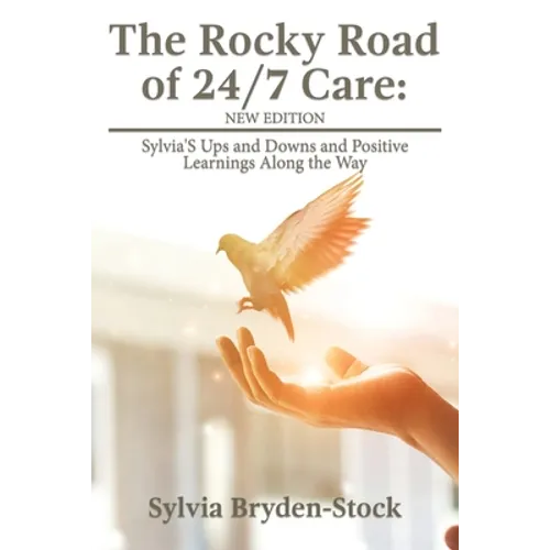 The Rocky Road of 24/7 Care - Paperback