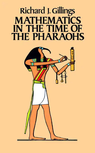 Mathematics in the Time of the Pharaohs - Paperback
