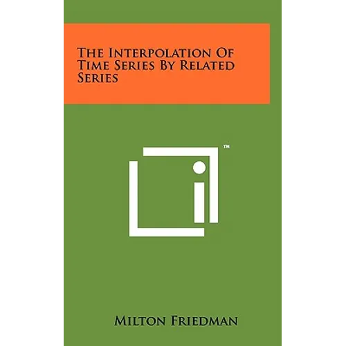 The Interpolation of Time Series by Related Series - Hardcover