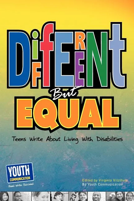 Different But Equal: Teens Write about Living with Disabilities - Paperback
