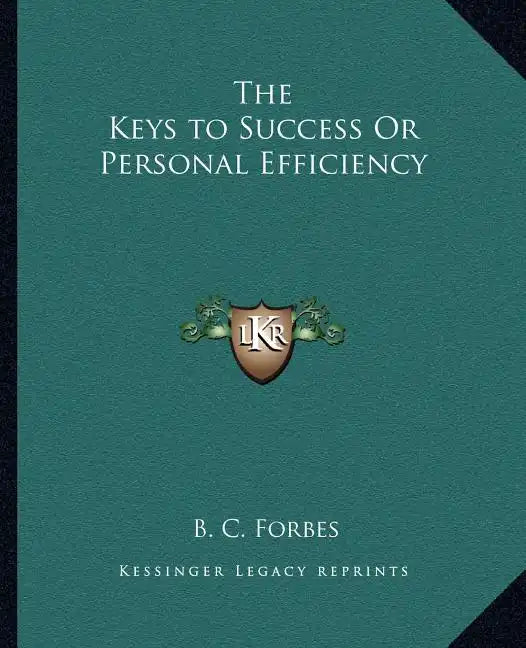 The Keys to Success or Personal Efficiency - Paperback