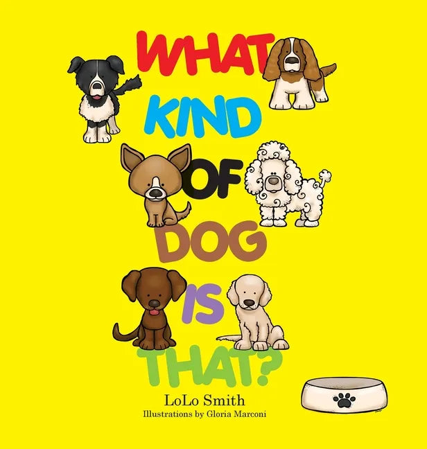 What Kind of Dog is That? - Hardcover