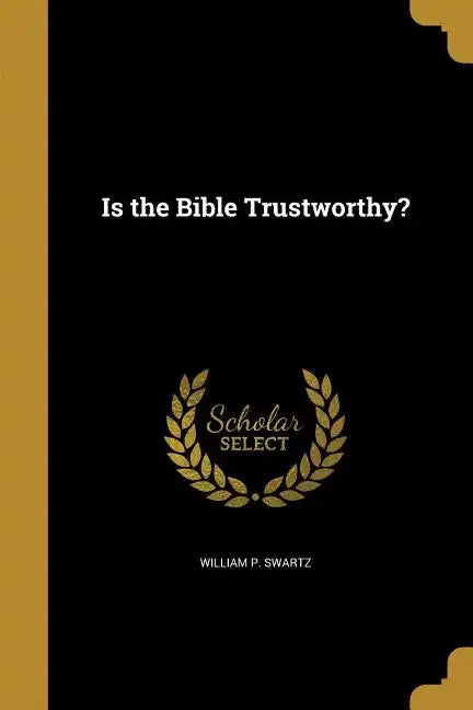 Is the Bible Trustworthy? - Paperback