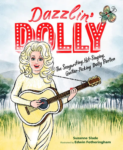 Dazzlin' Dolly: The Songwriting, Hit-Singing, Guitar-Picking Dolly Parton - Hardcover