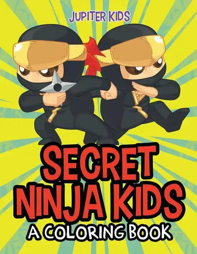 Secret Ninja Kids (A Coloring Book) - Paperback