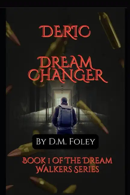 Deric Dream Changer: Book 1 Of The Dream Walkers Series - Paperback