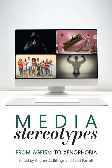 Media Stereotypes: From Ageism to Xenophobia - Paperback