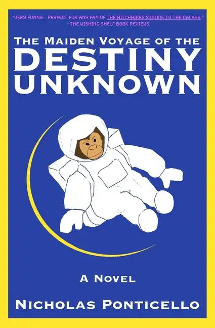 The Maiden Voyage of The Destiny Unknown - Paperback