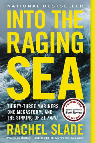 Into the Raging Sea: Thirty-Three Mariners, One Megastorm, and the Sinking of El Faro - Paperback