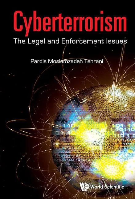 Cyberterrorism: The Legal and Enforcement Issues - Hardcover