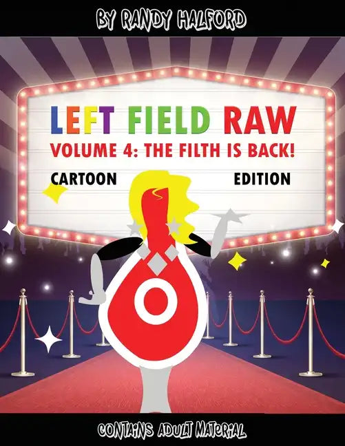 Left Field Raw Volume 4: the Filth Is Back! - Paperback