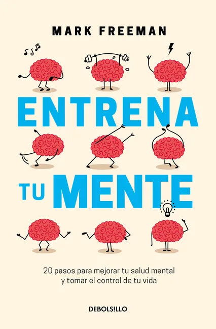 Entrena Tu Mente / The Mind Workout - Paperback