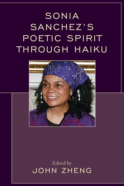Sonia Sanchez's Poetic Spirit through Haiku - Paperback
