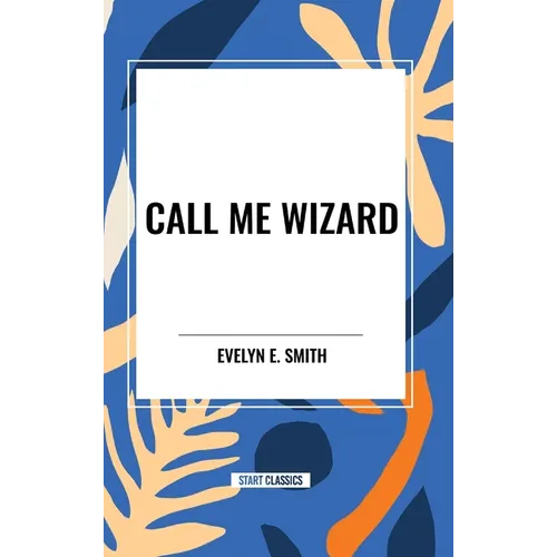 Call Me Wizard - Hardcover