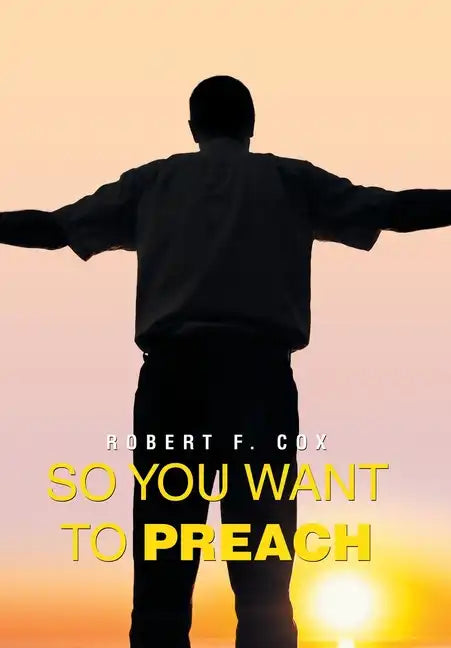 So You Want to Preach - Hardcover