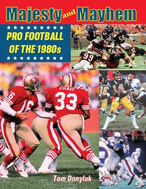 Majesty and Mayhem: Pro Football of the 1980s - Paperback