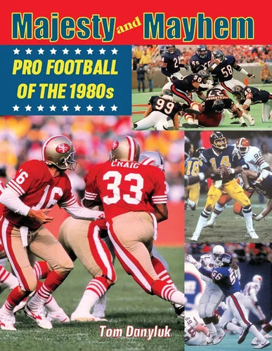 Majesty and Mayhem: Pro Football of the 1980s - Paperback