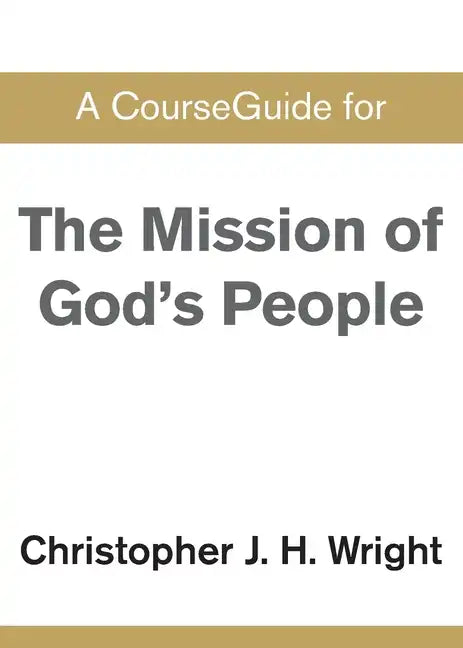 CourseGuide for The Mission of God's People - Paperback